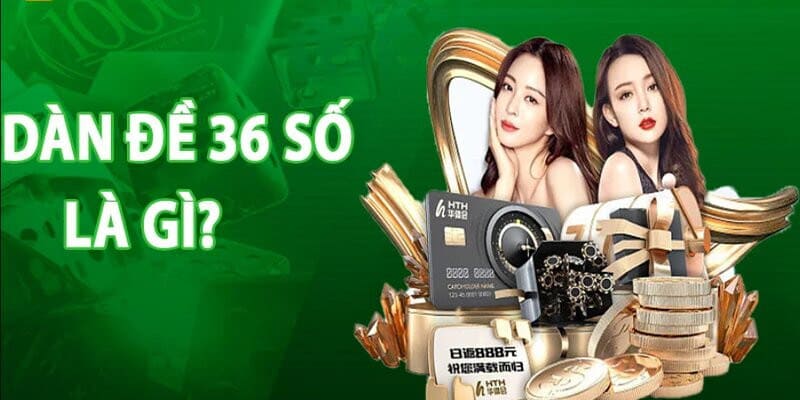 Chơi dàn đề 36 con phổ biến và được ưa chuộng